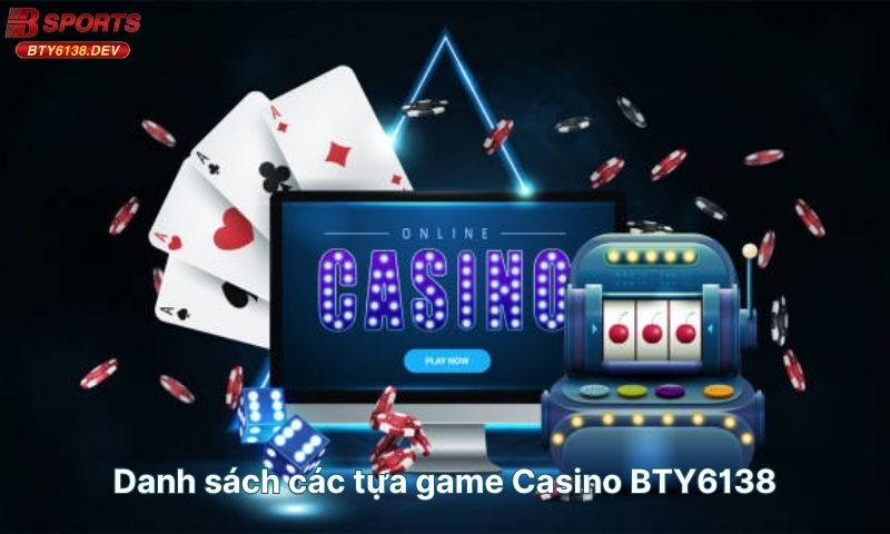danh-sach-cac-tua-game-casino-bty6138