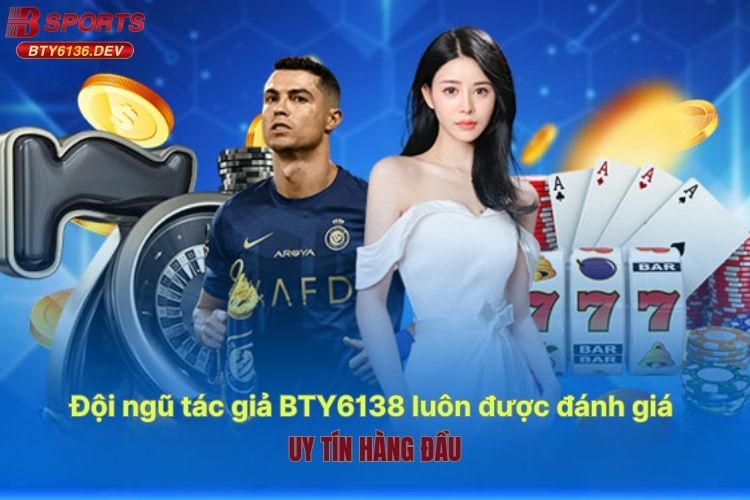 doi-ngu-tac-gia-bty6138-luon-duoc-danh-gia-uy-tin-hang-dau